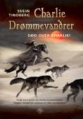 Død over Charlie! - Bok av Svein Tindberg - Hardback