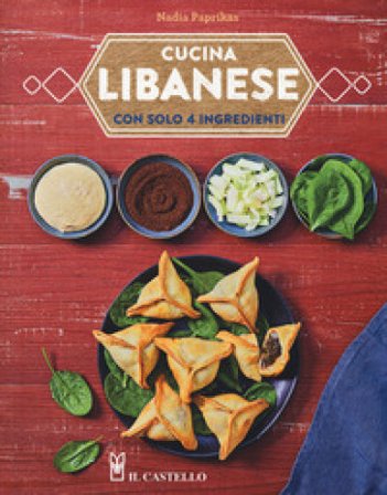 Cucina libanese con solo 4 ingredienti Nadia Paprikas