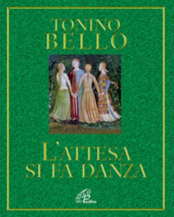 L'attesa si fa danza Antonio Bello