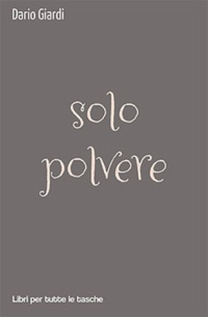 Solo polvere Dario Giardi