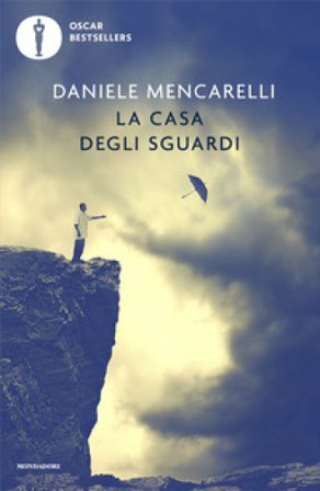 La casa degli sguardi Daniele Mencarelli