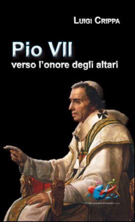Pio VII verso l'onore degli altari Luigi Crippa