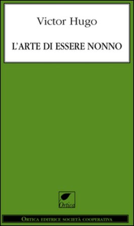 L'arte di essere nonno Victor Hugo