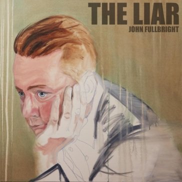 Liar JOHN FULLBRIGHT