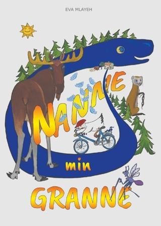 Nanne min Granne och illern som kunde göra änglar - Bok av Eva Mlayeh - Inbunden