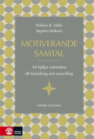 Motiverande samtal, Fjärde utgåvan : att hjälpa människor till förändring och utveckling, ISBN: 9789127465749