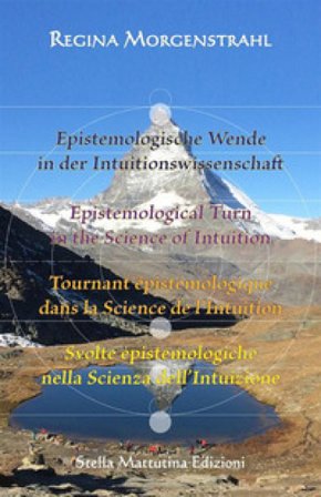 Epistemologische Wende in der Intuitionswissenschaft-Epistemological turn in the science of intuition-Tournant épistémologique dans la science de 