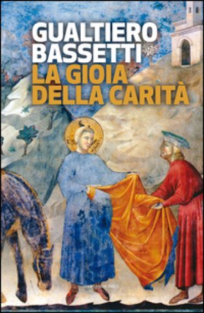La gioia della carità Gualtiero Bassetti
