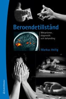 Beroendetillstånd - Mekanismer, diagnostik och behandling