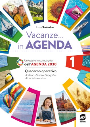 Vacanze... in Agenda. Vol. 1: Quaderno operativo. Italiano, Storia, Geografia, Educazione civica. Con narrativa in omaggio Luca Scolavino