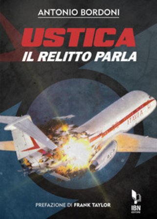 Ustica il relitto parla Antonio Bordoni