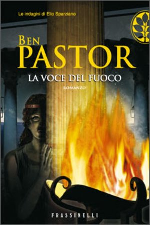 La voce del fuoco Ben Pastor