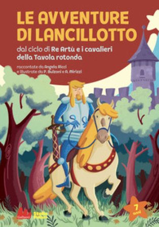 Le avventure di Lancillotto. Ediz. a colori Angela Ricci