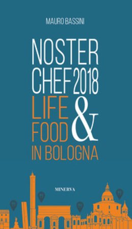 NosterChef 2018. Life & food in Bologna Mauro Bassini