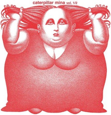Caterpillar vol.1/2 Mina