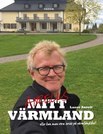 Anrells Värmland - Bok av Lasse Anrell - Inbunden