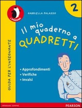 Il mio quaderno a quadretti. Materiali per il docente. Per la Scuola elementare Palazzo