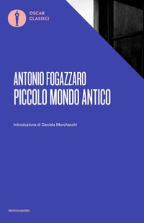 Piccolo mondo antico Antonio Fogazzaro