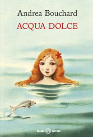 Acqua dolce Andrea Bouchard