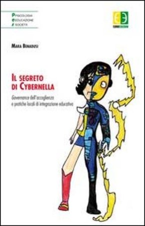 Il segreto di Cybernella. Governance dell'accoglienza e pratiche locali di integrazione educativa Mara Benadusi