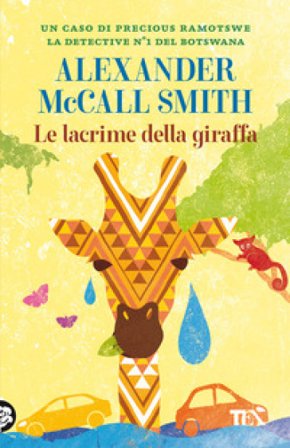 Le lacrime della giraffa Alexander McCall Smith