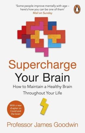 Supercharge Your Brain - How to Maintain a Healthy Brain Throughout Your Li - Bok av James Goodwin - Pocket