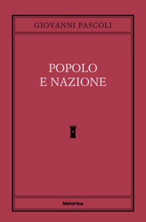 Popolo e nazione Giovanni Pascoli