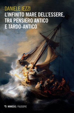 L'infinito mare dell'essere, tra pensiero antico e tardo-antico Daniele Iezzi