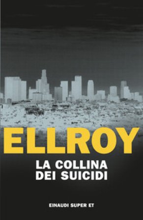 La collina dei suicidi James Ellroy