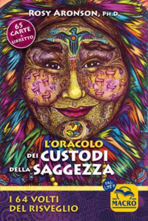 L'oracolo dei custodi della saggezza. Con 65 Carte Rosy Aronson