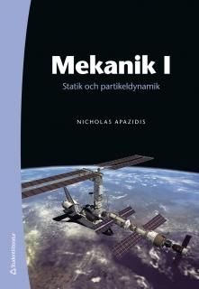 Mekanik I : statik och partikeldynamik, ISBN: 9789144089102