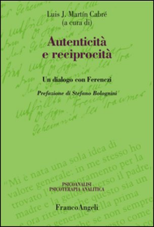 Autenticità e reciprocità. Un dialogo con Ferenczi