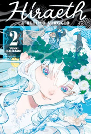 Hiraeth. L'ultimo viaggio. Vol. 2 Yuhki Kamatani
