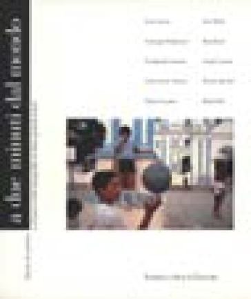 A due minuti dal mondo. Storie di uomini e di terre nelle fotografie di dieci grandi autori. Ediz. illustrata