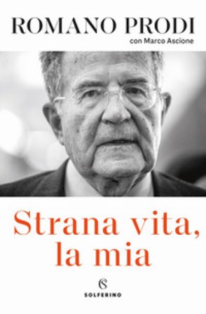 Strana vita, la mia Romano Prodi