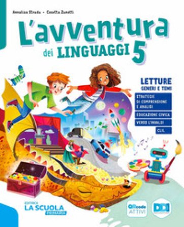 L'avventura dei linguaggi. Con Letture: Genere e temi, Riflessione linguistica con esercizi, Scrittura. Per la 5 ¿ classe della Scuola elementare. Con
