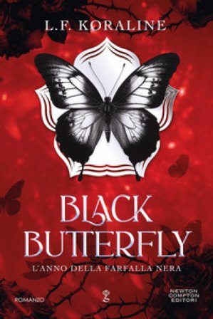 Black butterfly. L'anno della farfalla nera L. F. Koraline