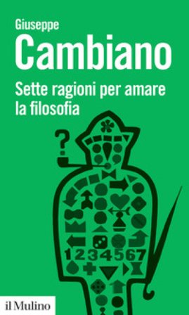 Sette ragioni per amare la filosofia Giuseppe Cambiano