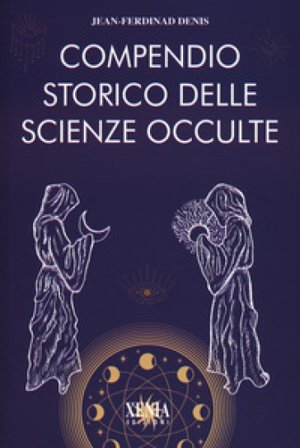 Compendio storico delle scienze occulte Jean-Ferdinand Denis