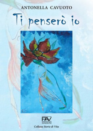 Ti penserò io Antonella Cavuoto