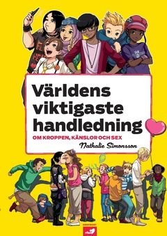 Världens viktigaste handledning om kroppen, känslor och sex, ISBN: 9789174411676