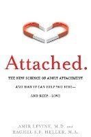 Attached: The New Science of Adult Attachment and How It Can Help You Find - And Keep - Love