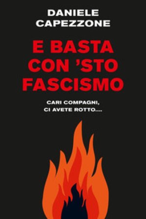 E basta con 'sto fascismo. Cari compagni, ci avete rotto... Daniele Capezzone