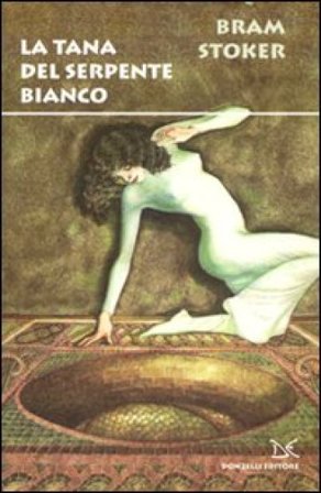 La tana del serpente bianco Bram Stoker