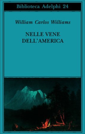 Nelle vene dell'America William Carlos Williams