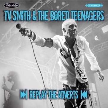 Replay the adverts Tv Smith & The Bored