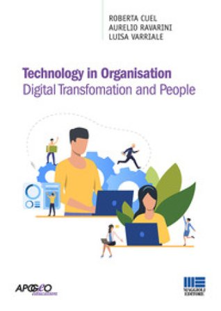 Technology in organisation. Digital transfomation and people Roberta Cuel