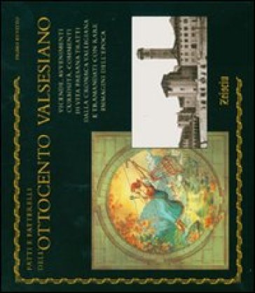 Fatti e fatterelli dell'Ottocento valsesiano Primo Di Vitto