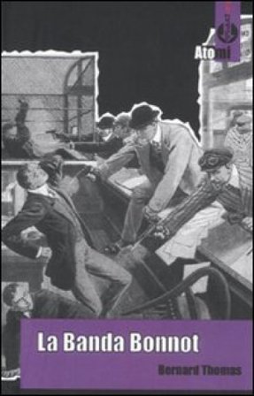 La banda Bonnot Bernard Thomas