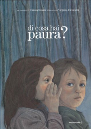Di cosa hai paura? Ediz. a colori Carola Susani